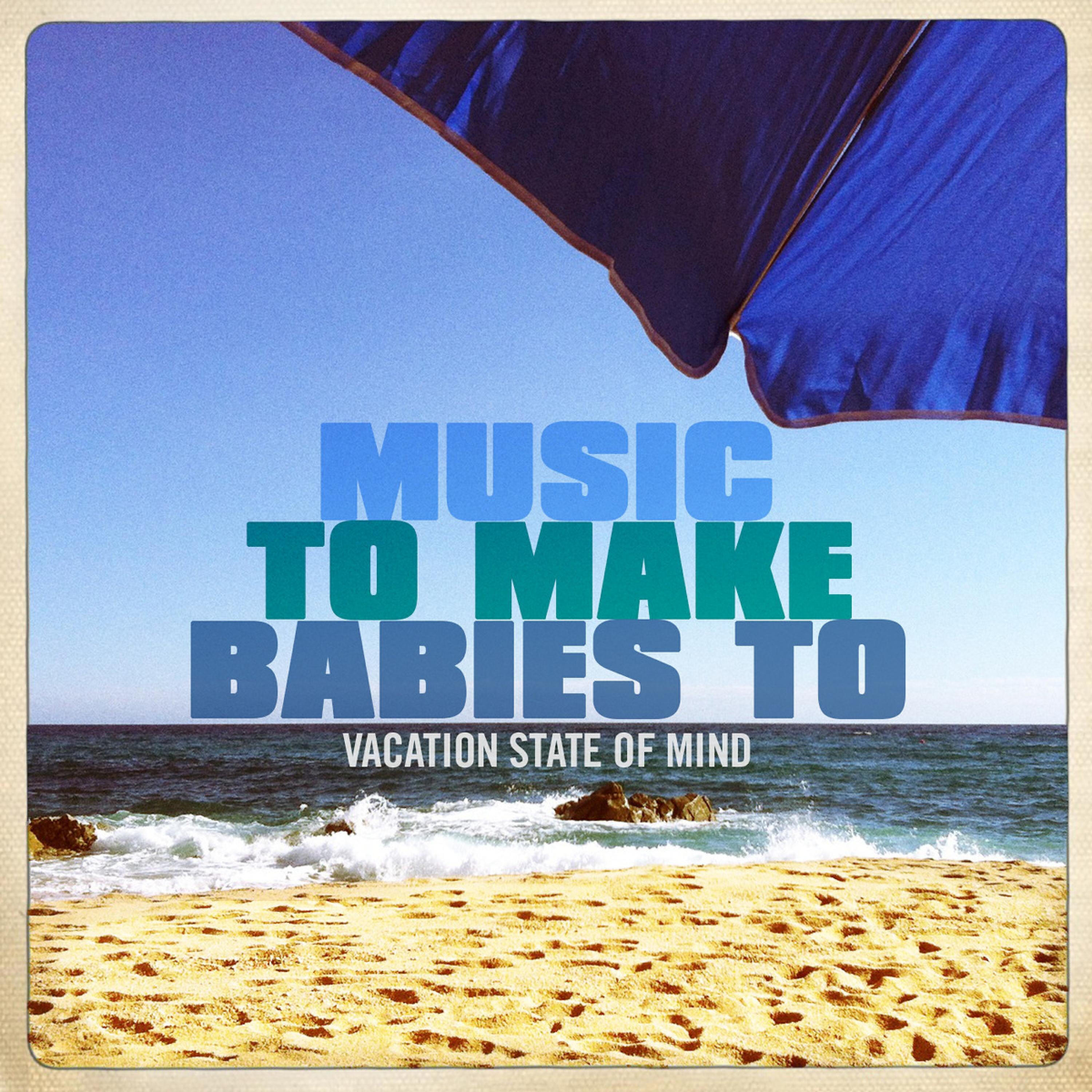 Релиз Vacation State of Mind