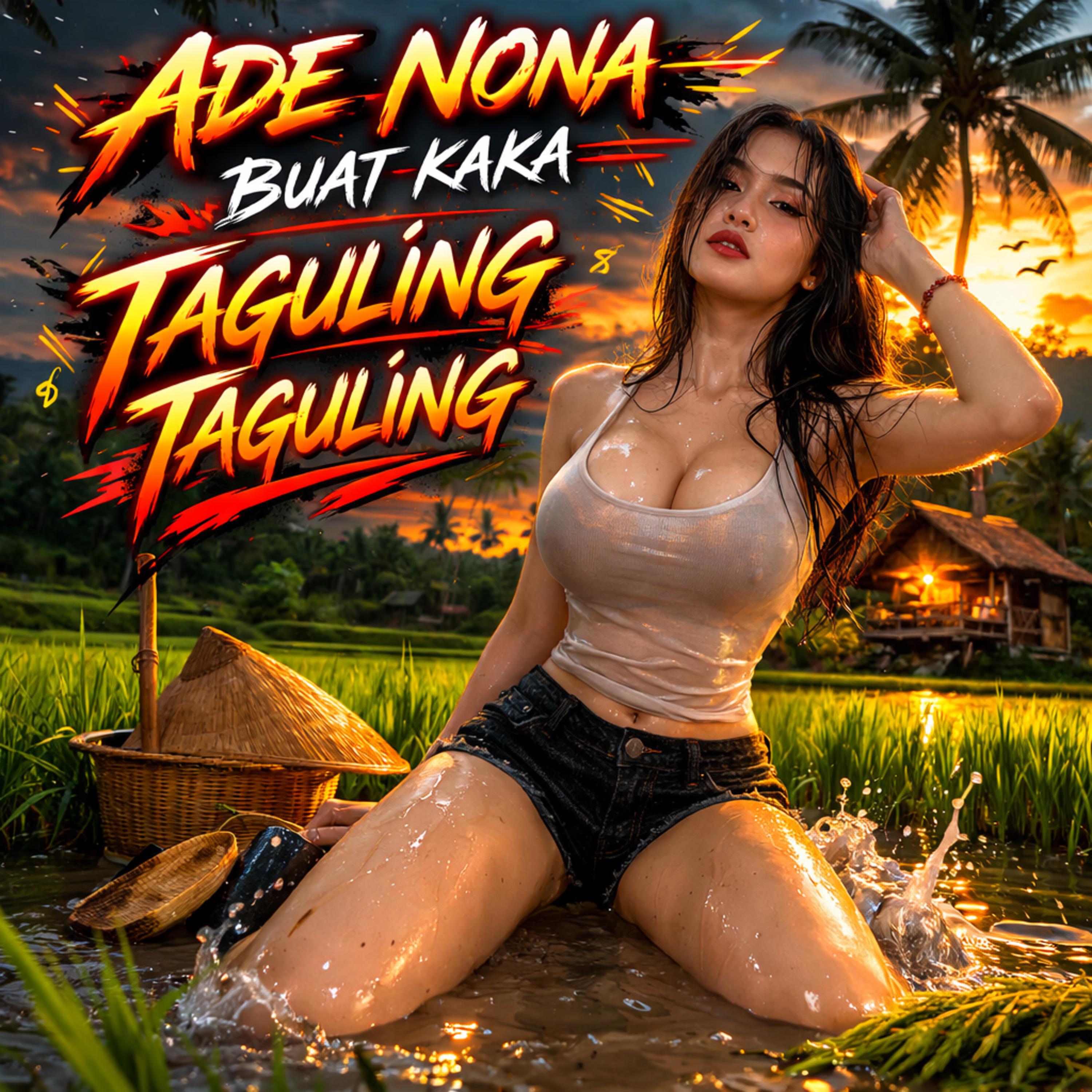 Релиз ADE NONA BUAT KAKA TAGULING TAGULING