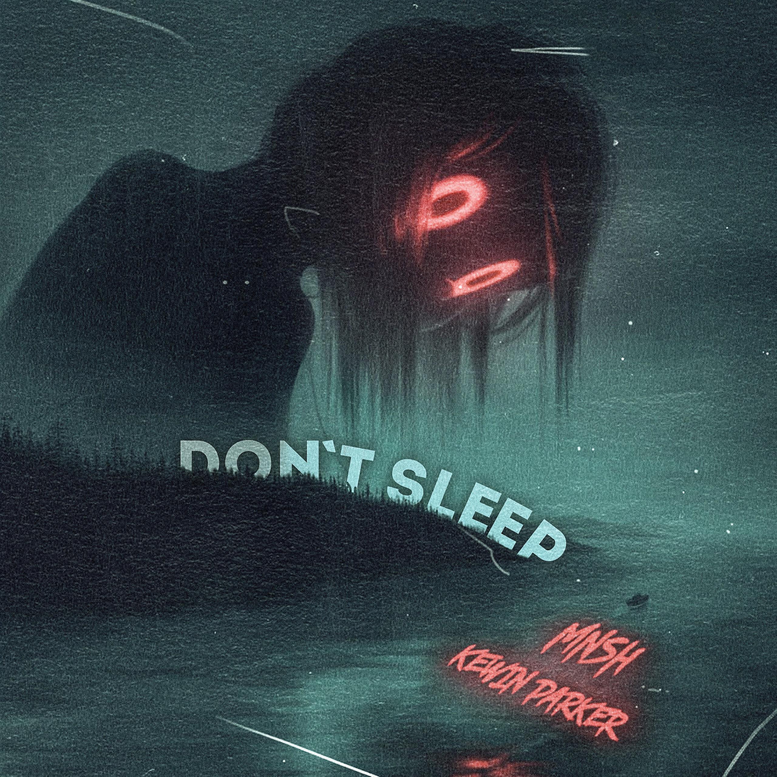 Релиз Don't Sleep (feat. Kewin Parker)