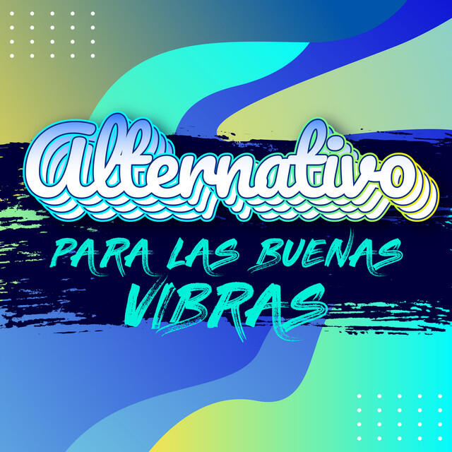 Постер альбома Alternativo para las buenas vibras