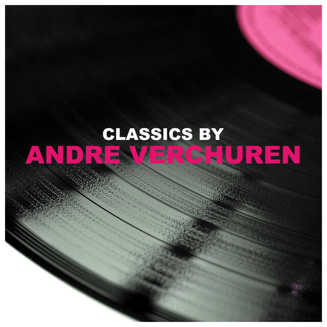 Релиз Classics by Andre Verchuren