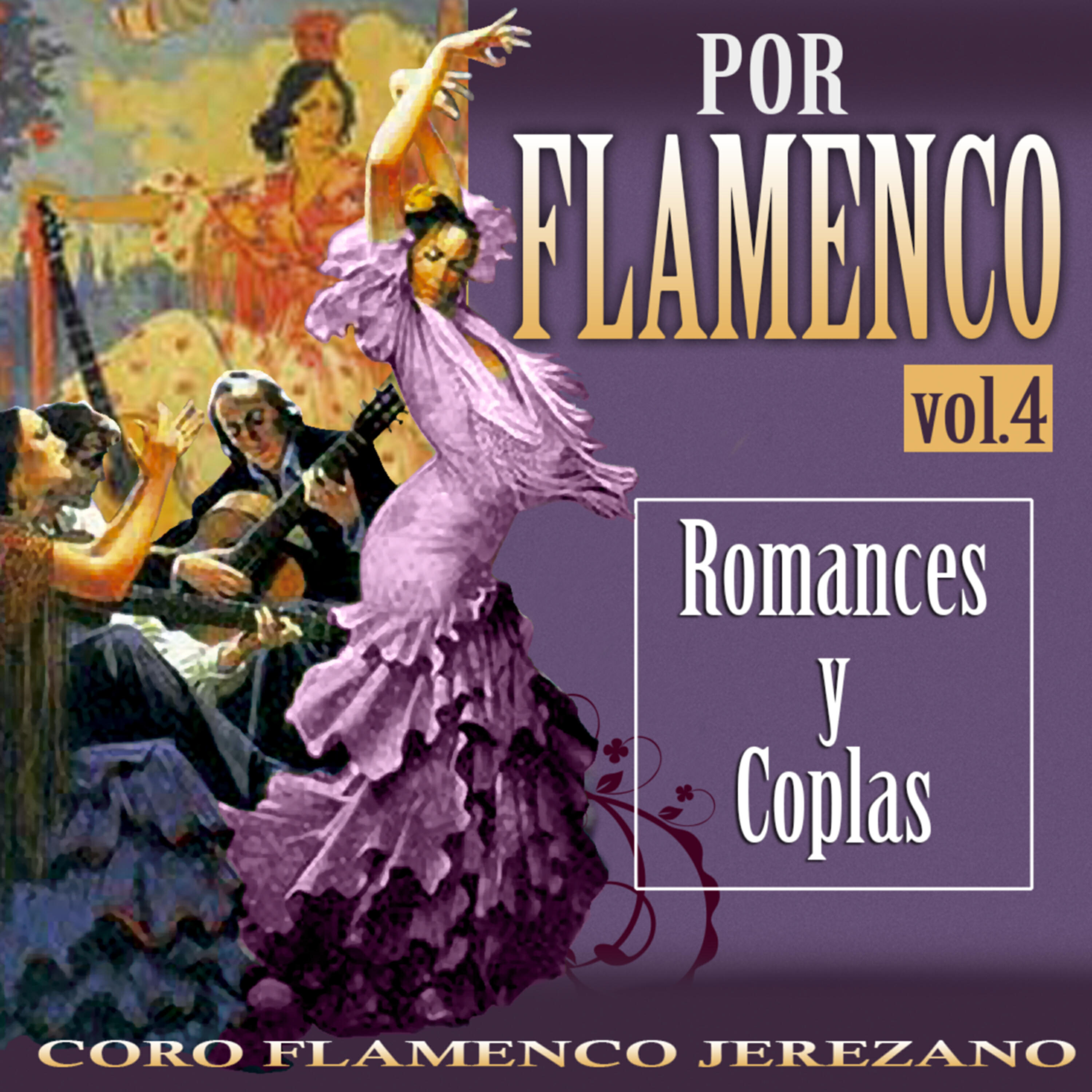 Релиз Por Flamenco. Romances y Coplas Vol. 4