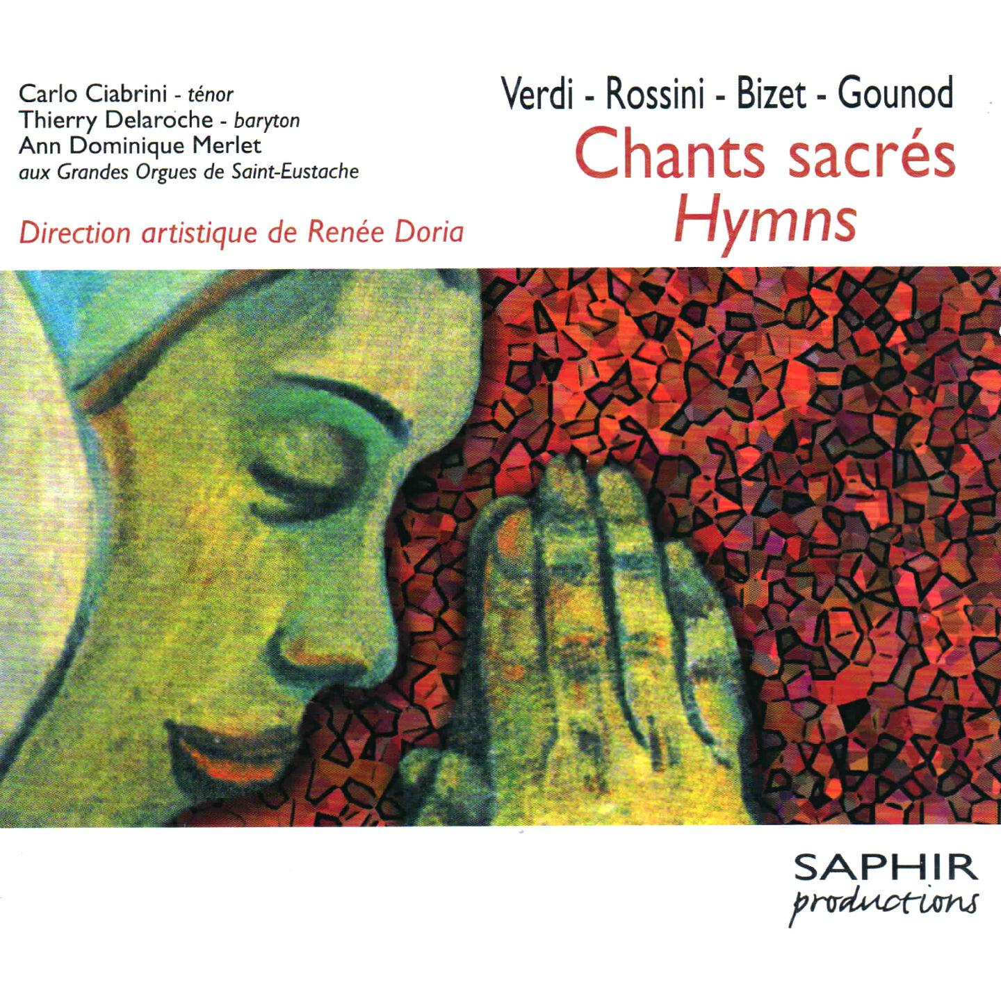 Релиз Chants sacrés et hymnes: Verdi, Rossini, Bizet, Gounot