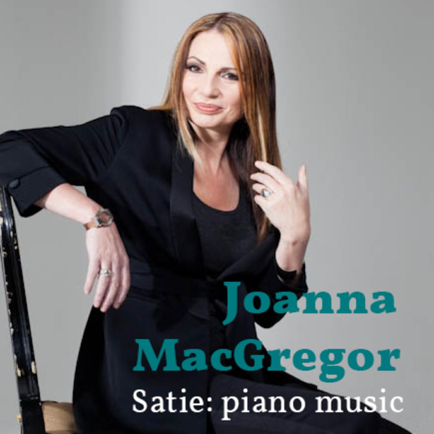 Релиз Joanna MacGregor: The Piano Music of Erik Satie