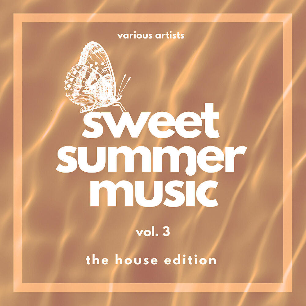 Релиз Sweet Summer Music (The House Edition), Vol. 3