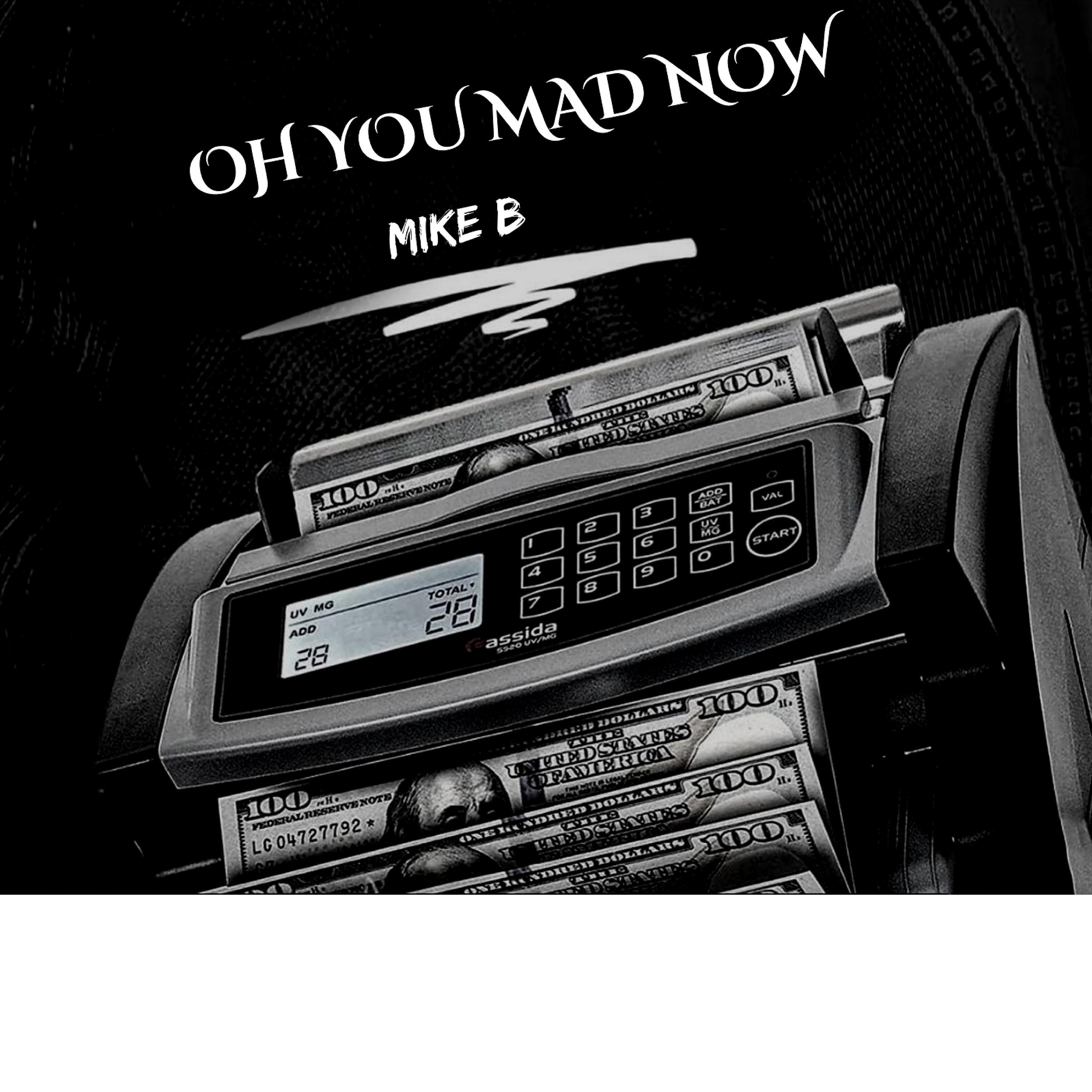 Постер альбома Oh You Mad Now