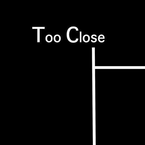 I'm Just Too Close to Love You