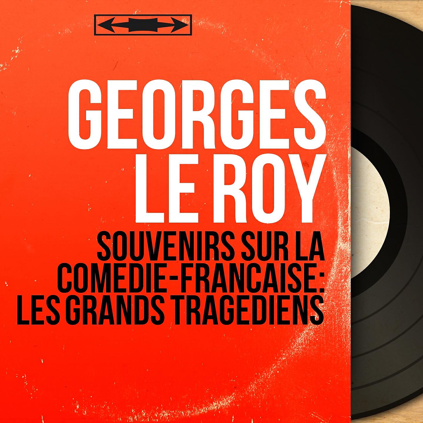Релиз Souvenirs sur la Comédie-Française: Les grands tragédiens