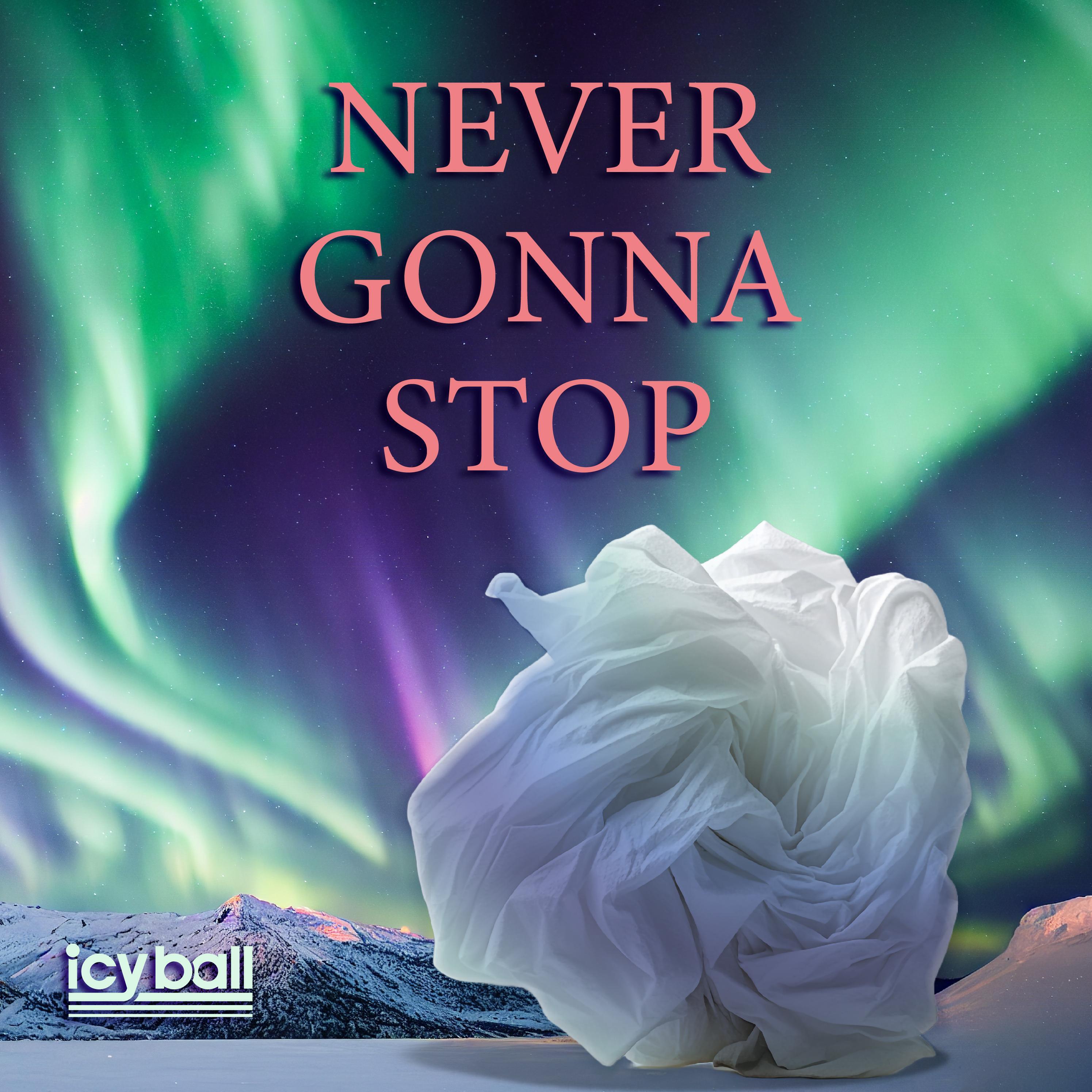 Релиз Never Gonna Stop