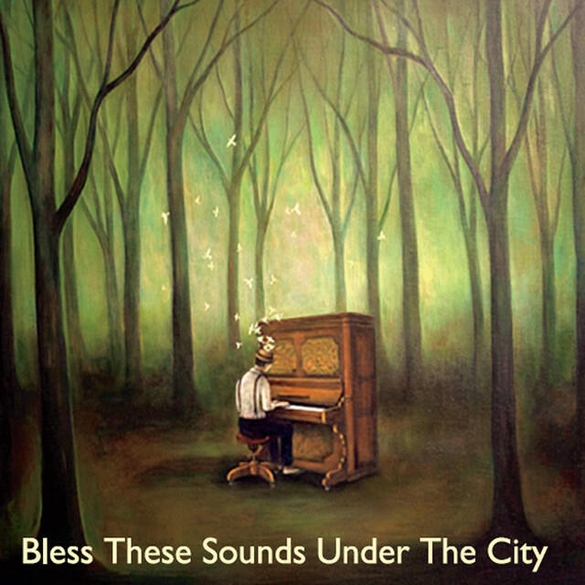 Релиз Bless These Sounds Under the City