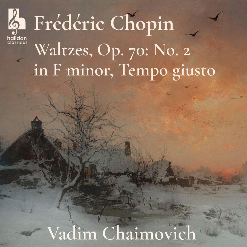 Релиз Chopin: Waltzes, Op. 70: No. 2 in F Minor, Tempo giusto