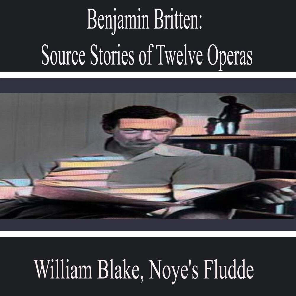 Релиз Benjamin Britten: Source Stories of Twelve Operas
