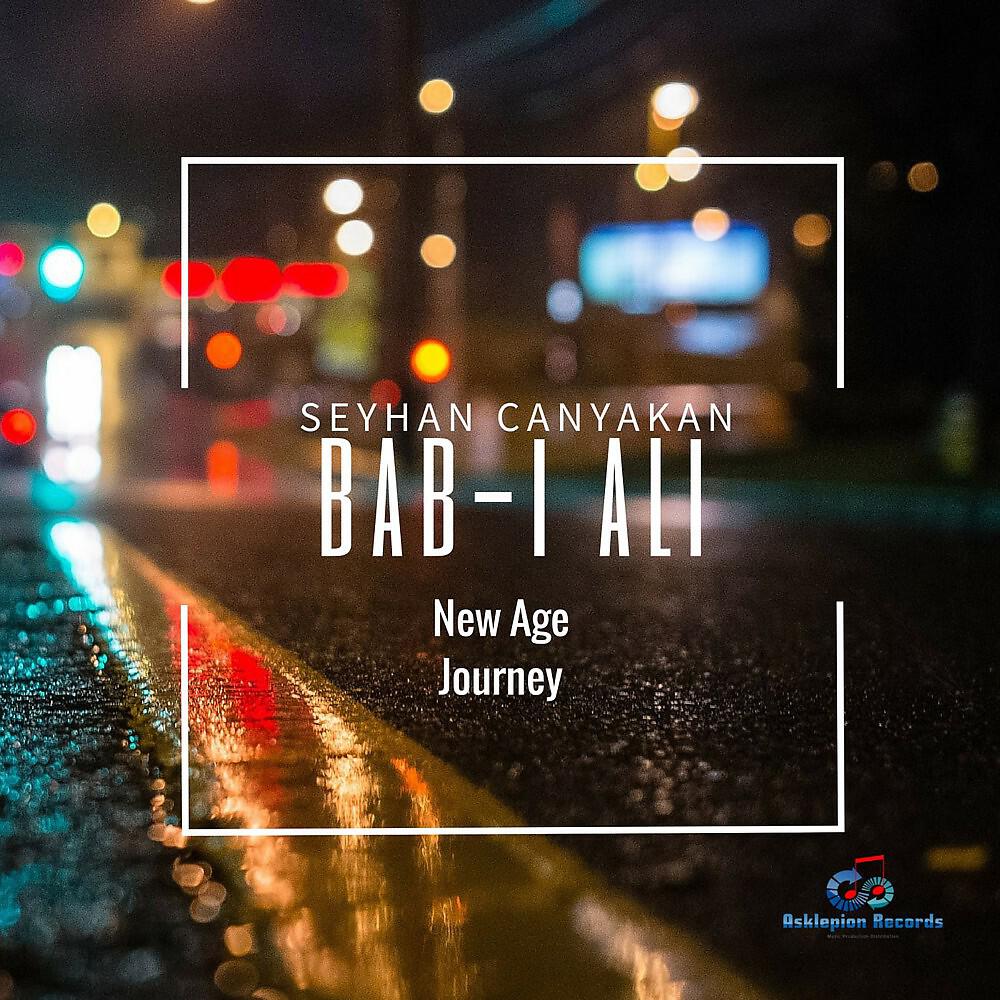 Релиз Bab-I Ali: New Age Journey