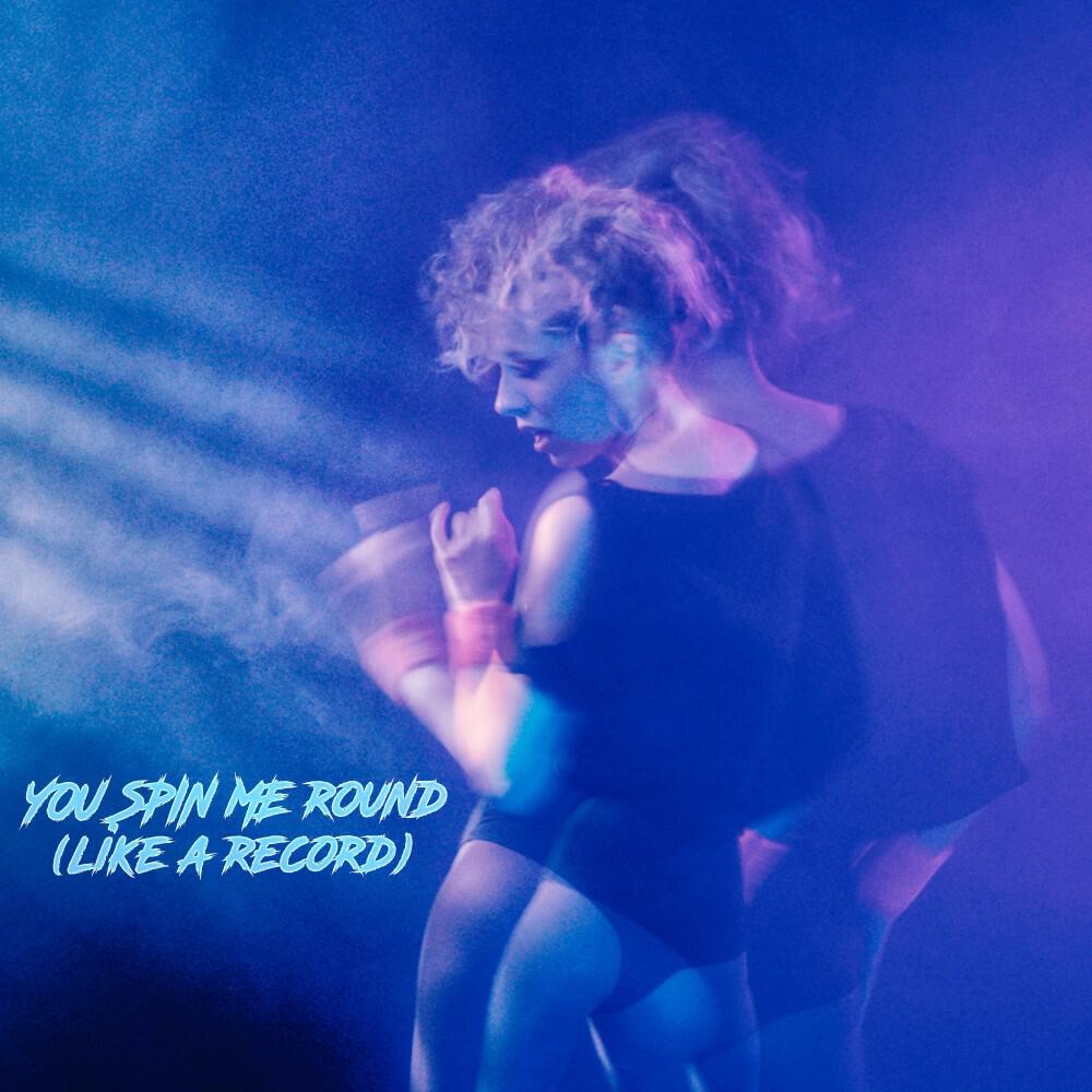 Релиз You Spin Me Round (Like a Record)