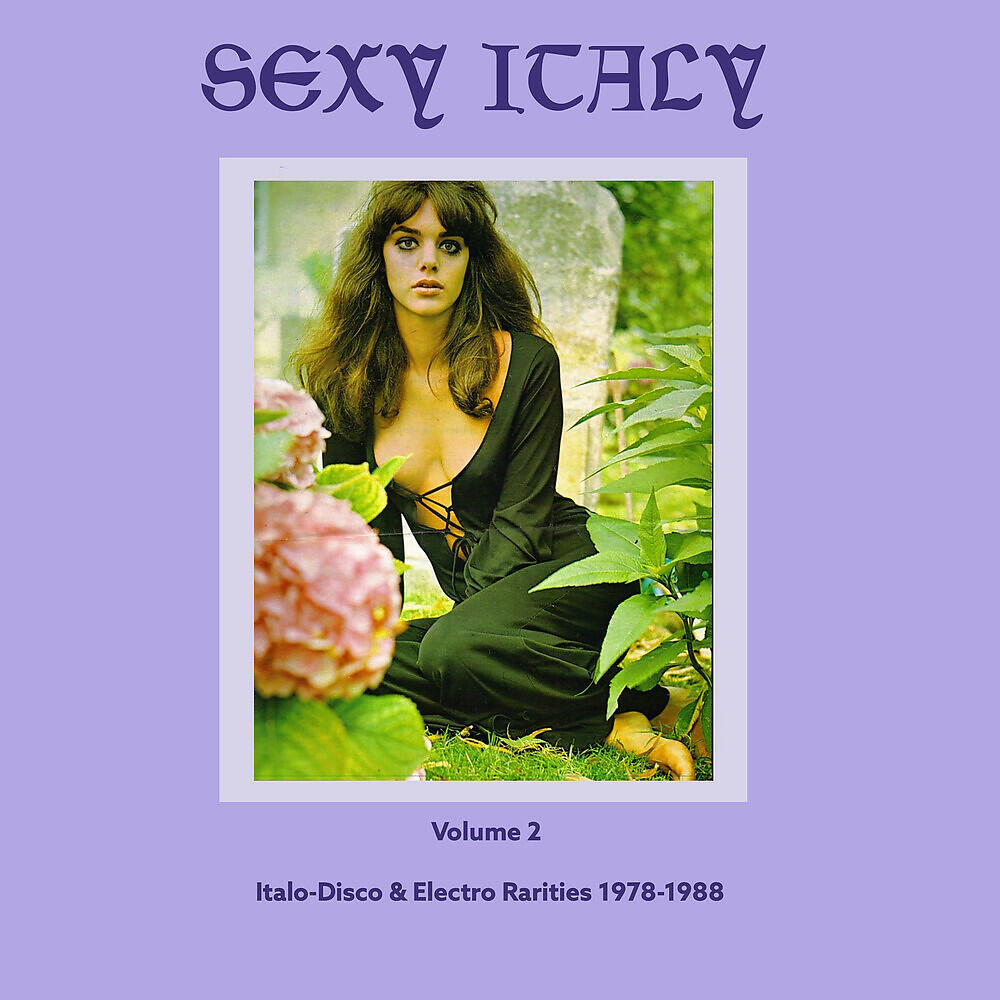Релиз Sexy Italy: Italo-Disco & Electro Rarities, Vol. 2 (1978-1988)