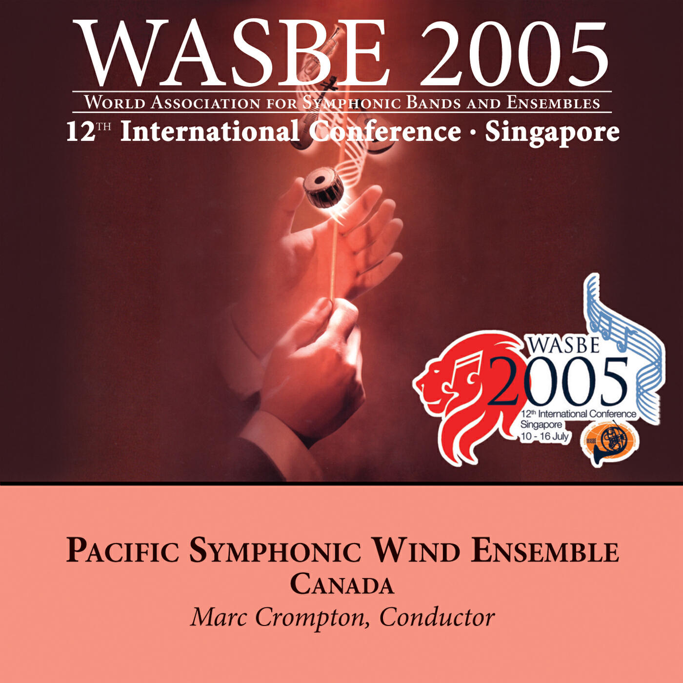 Релиз 2005 WASBE Singapore: Pacific Symphonic Wind Ensemble