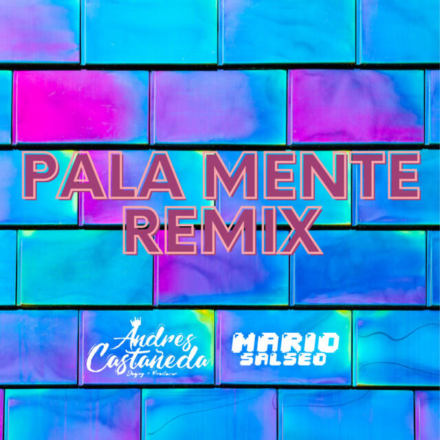 Релиз Pala Mente (Remix)