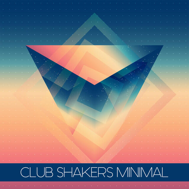 Релиз Club Shakers Minimal