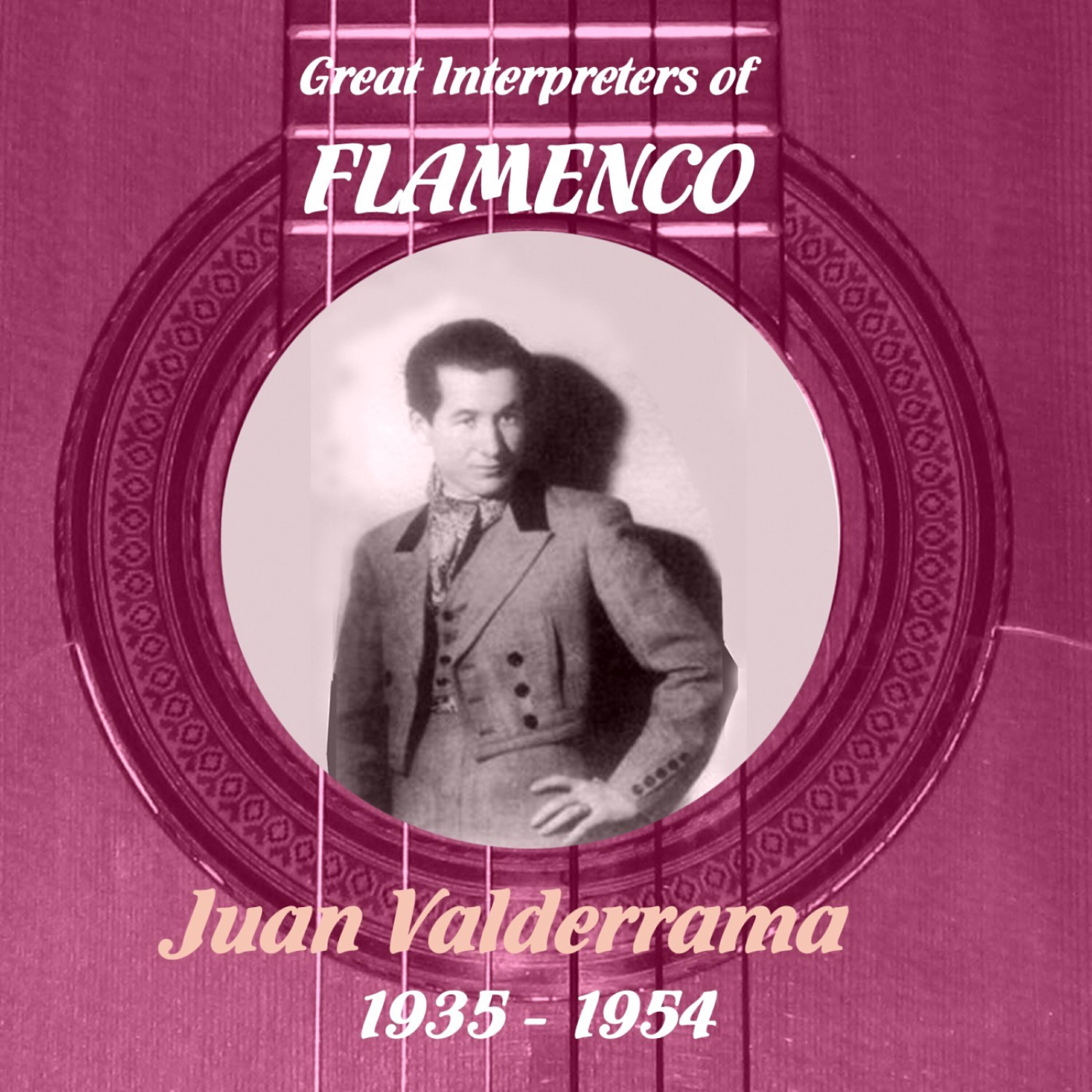 Релиз Great Interpreters of Flamenco -   Juan Valderrama  [1935- 1954]