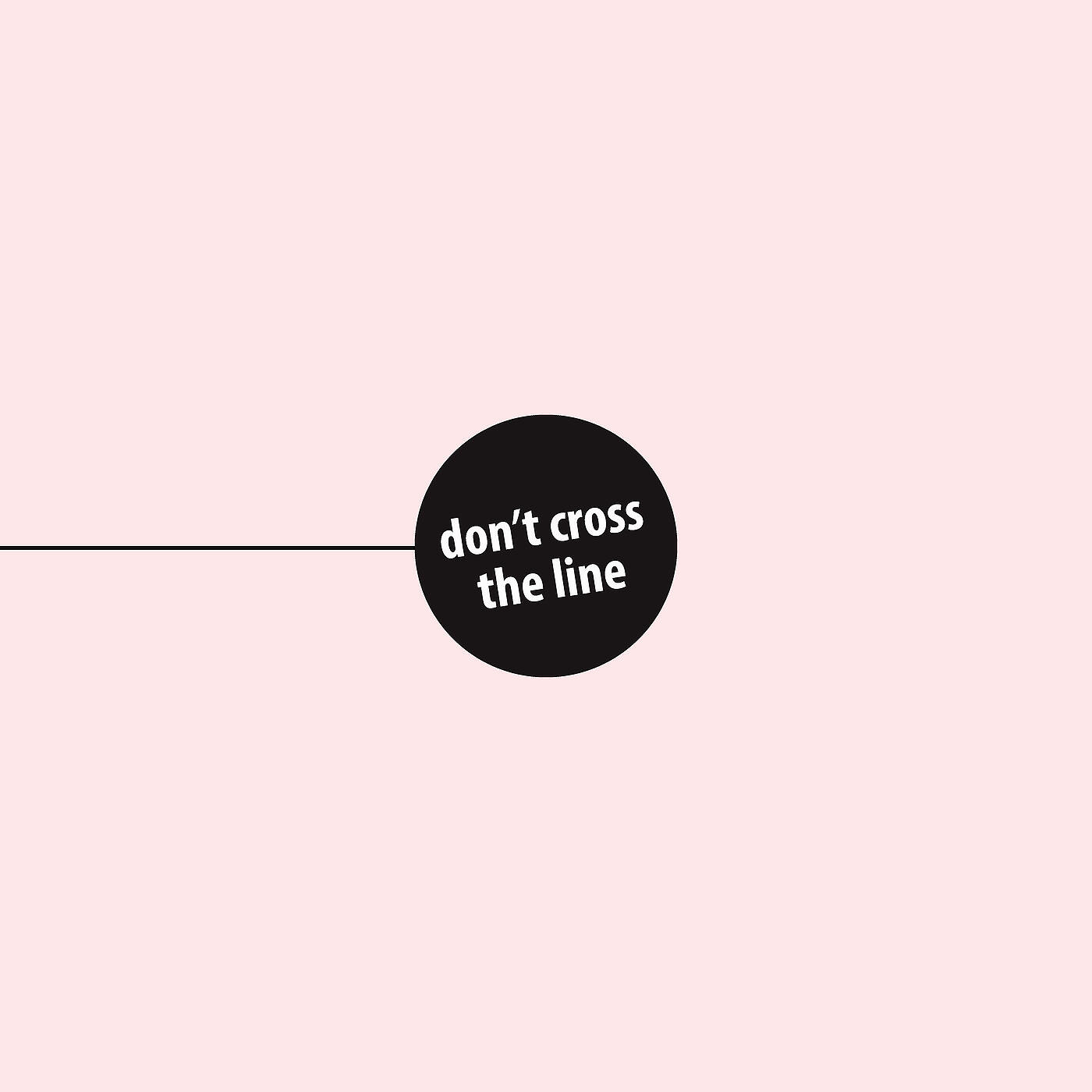 Релиз Don't Cross the Line