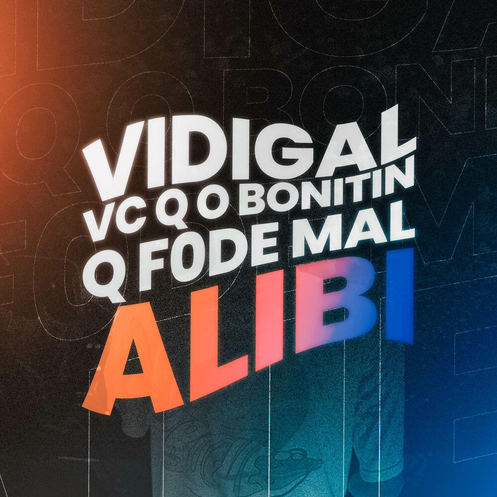 Релиз VIDIGAL, VC Q O BONITIN Q F0DE MAL, 4LIBI