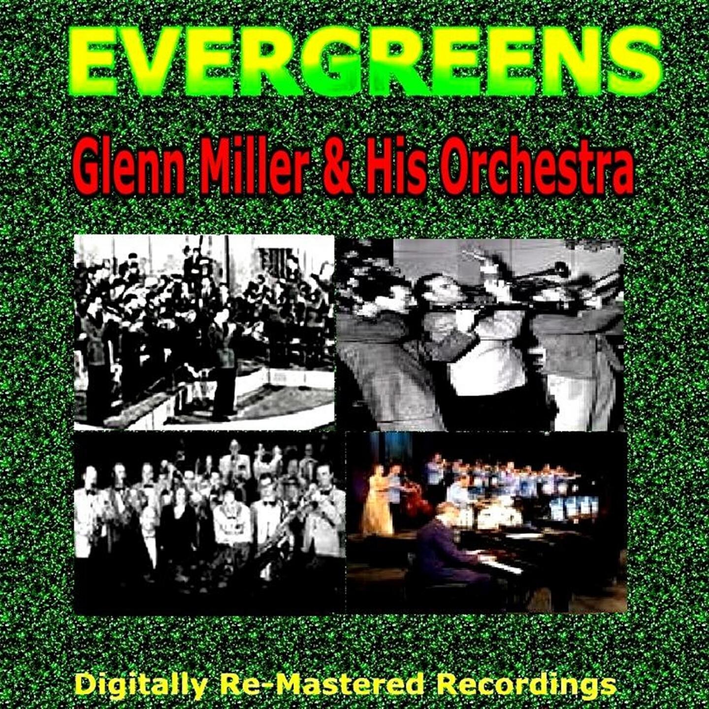 Релиз Evergreens - Glenn Miller & His Orchestra