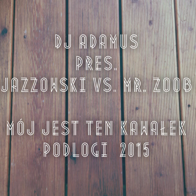 Релиз Mój jest ten kawałek podłogi 2015 (Radio Edit)