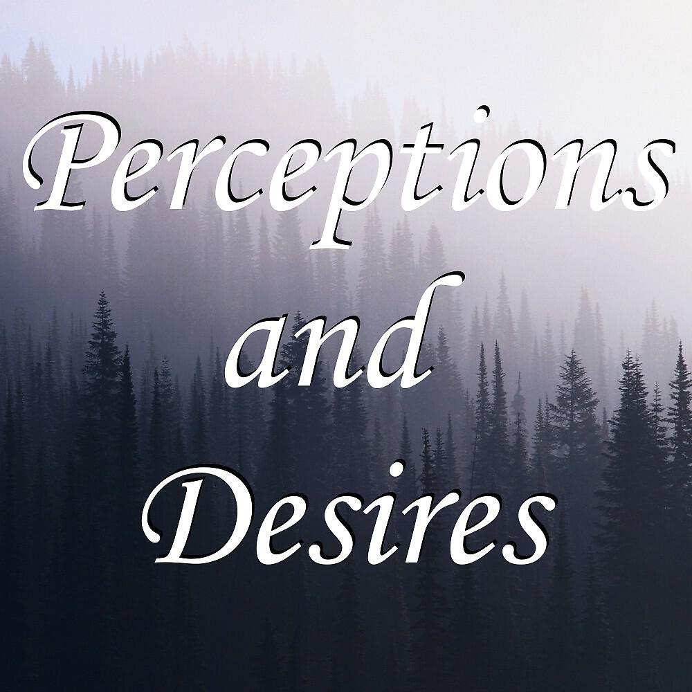 Релиз Perceptions and Desires