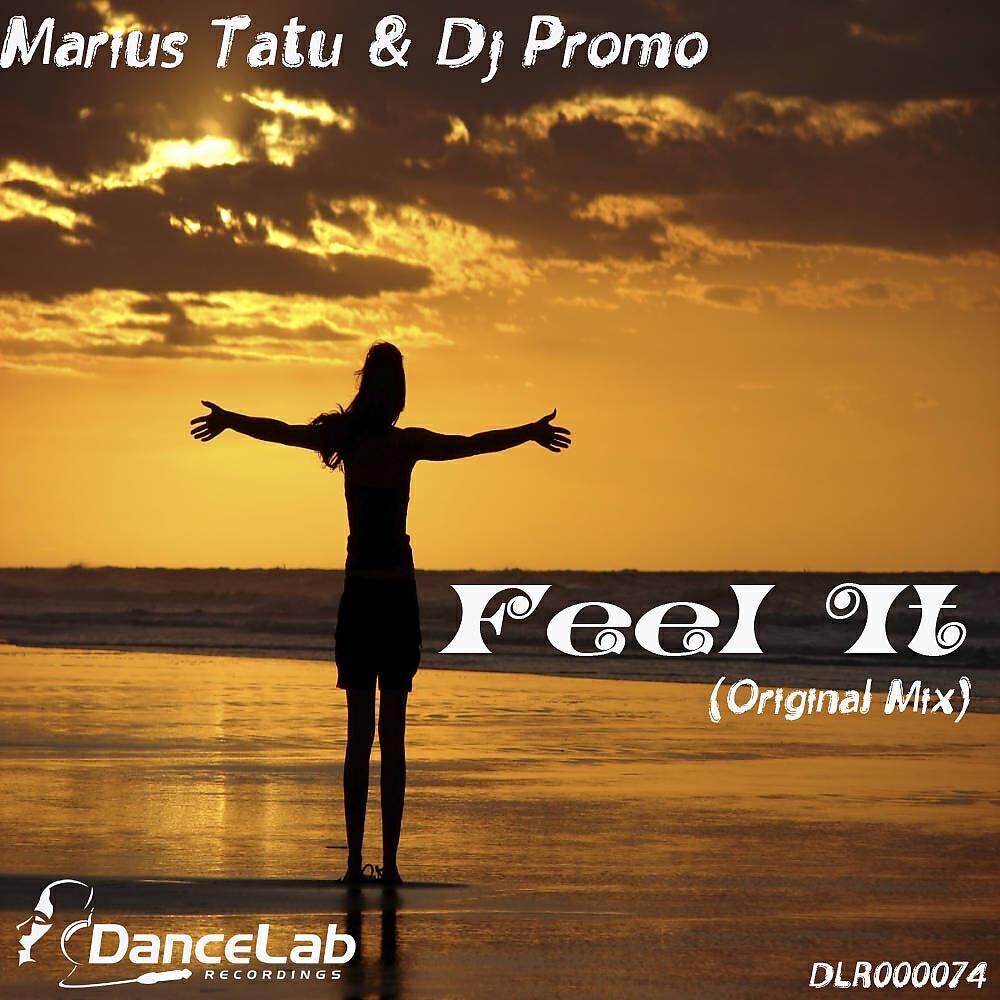 Скачать песню Marius Tatu, Promo - Feel It бесплатно в MP3 для Android и iOS