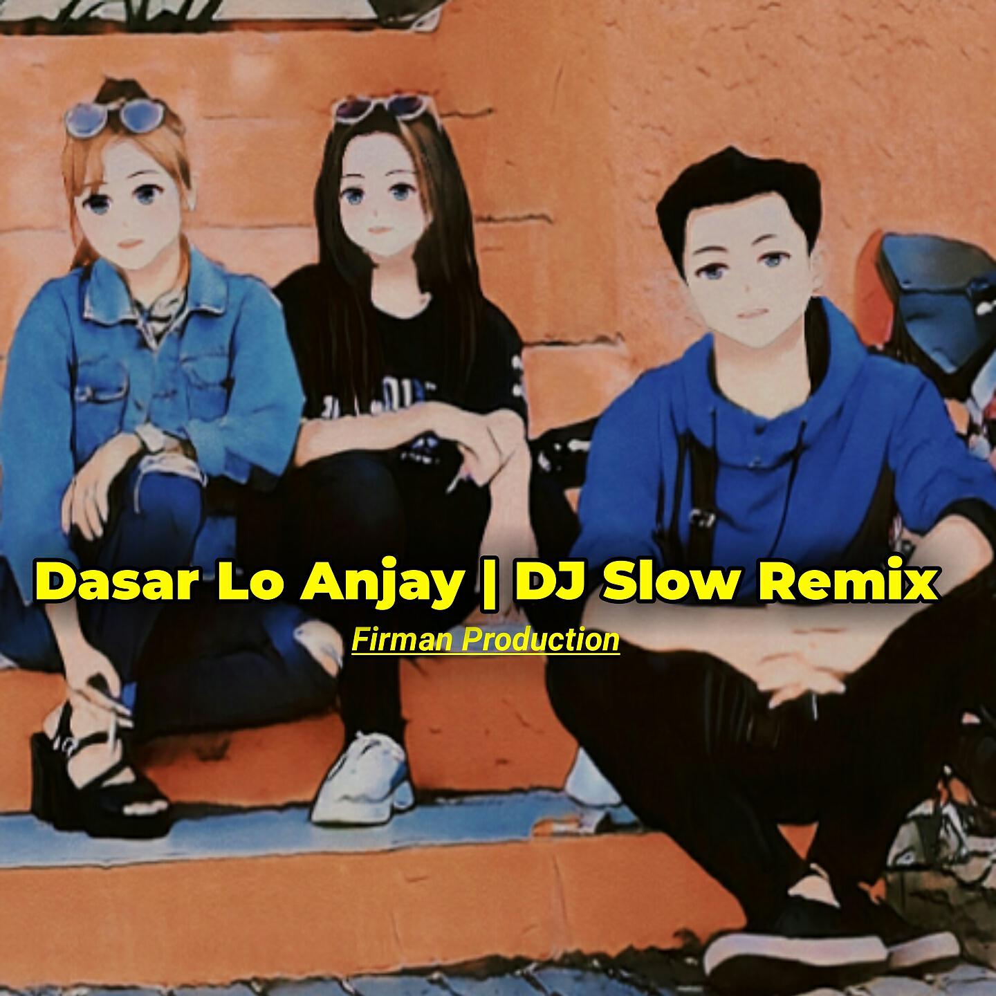 Релиз Dasar Lo Anjay