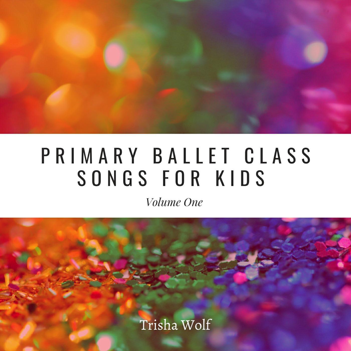 Релиз Primary Ballet Class: Songs for Kids, Vol. 1
