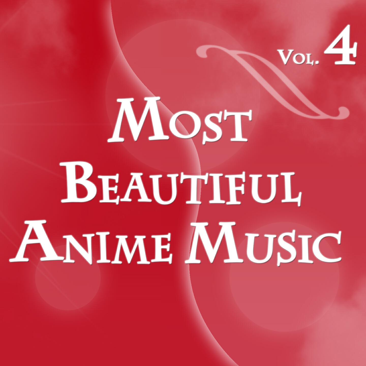 Релиз Most Beautiful Anime Music, Vol. 4