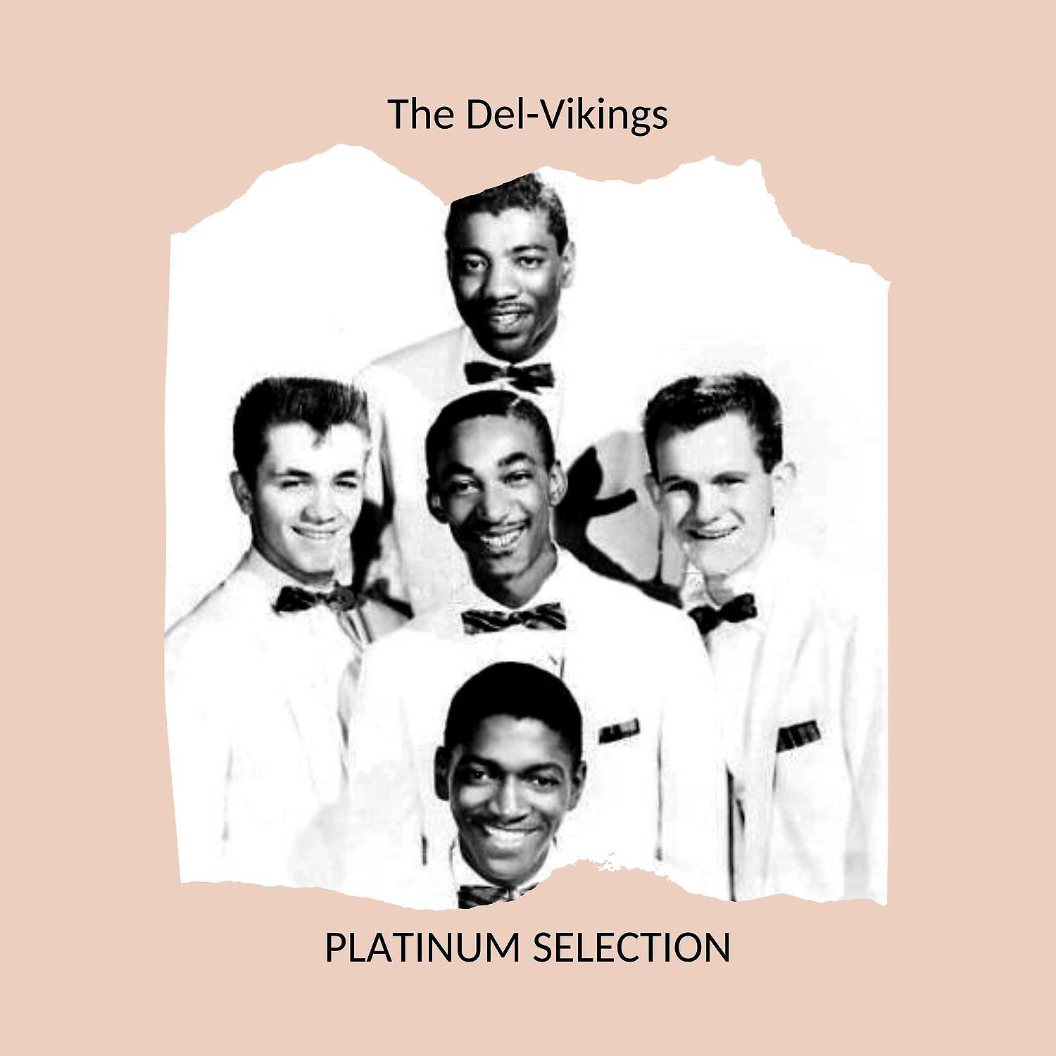 Релиз The Del-Vikings - PLATINUM SELECTION