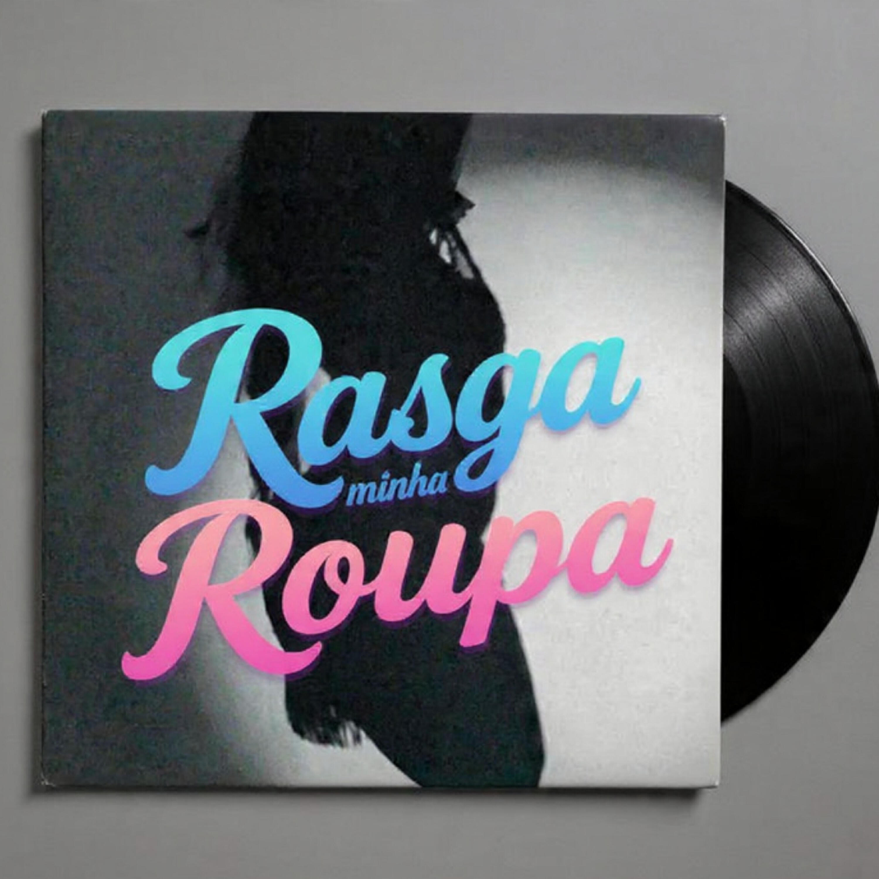 Релиз Rasga Minha Roupa