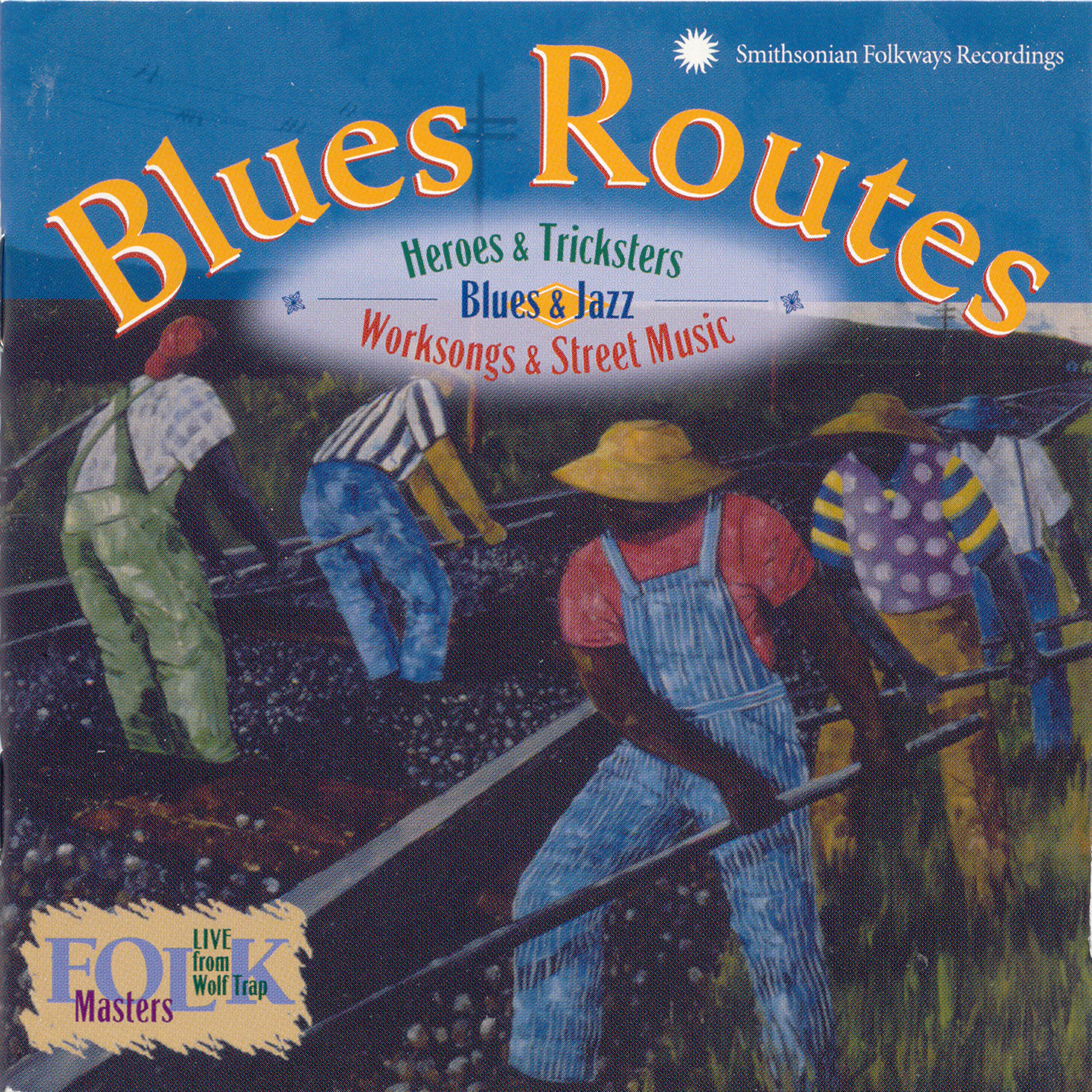 Релиз Blues Routes: Heroes and Tricksters: Blues and Jazz Work Songs and Street Music