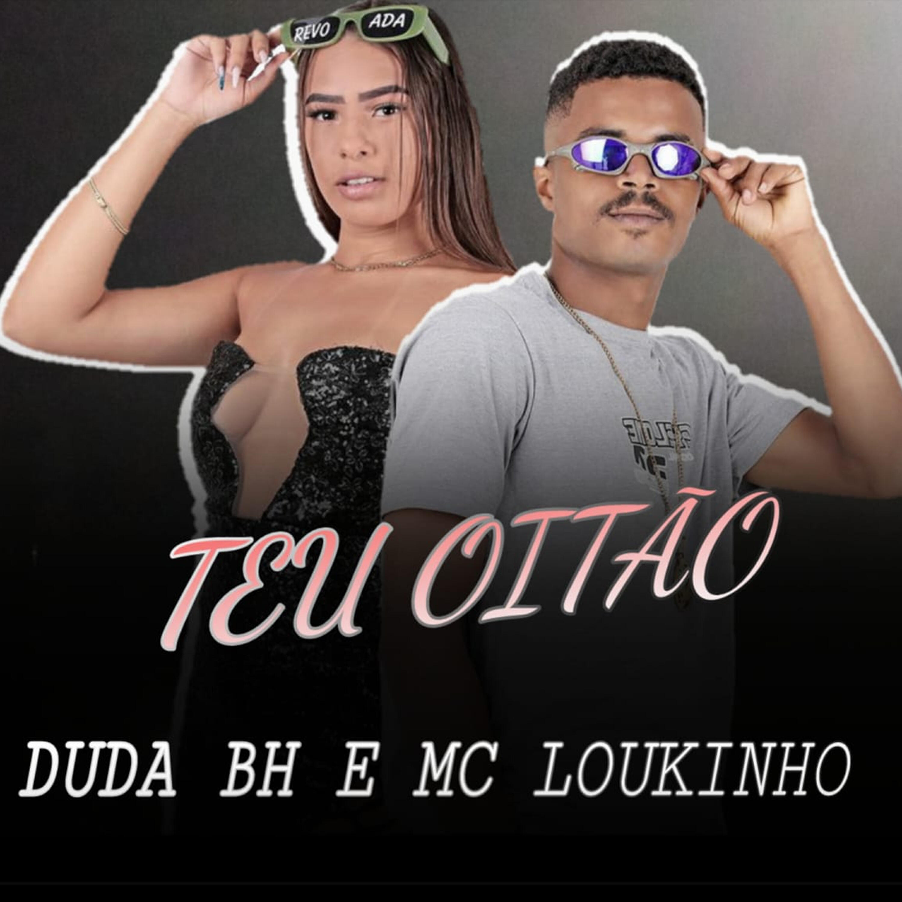 Скачать песню Mc Loukinho, Duda BH - Teu Oitão бесплатно в MP3 для Android и iOS