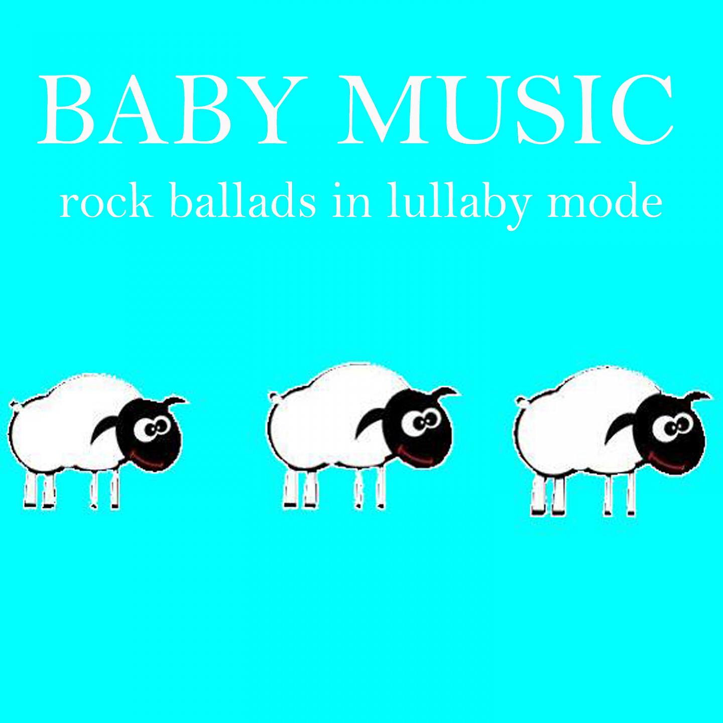 Релиз Baby Music: Rock Ballads in Lullaby Mode