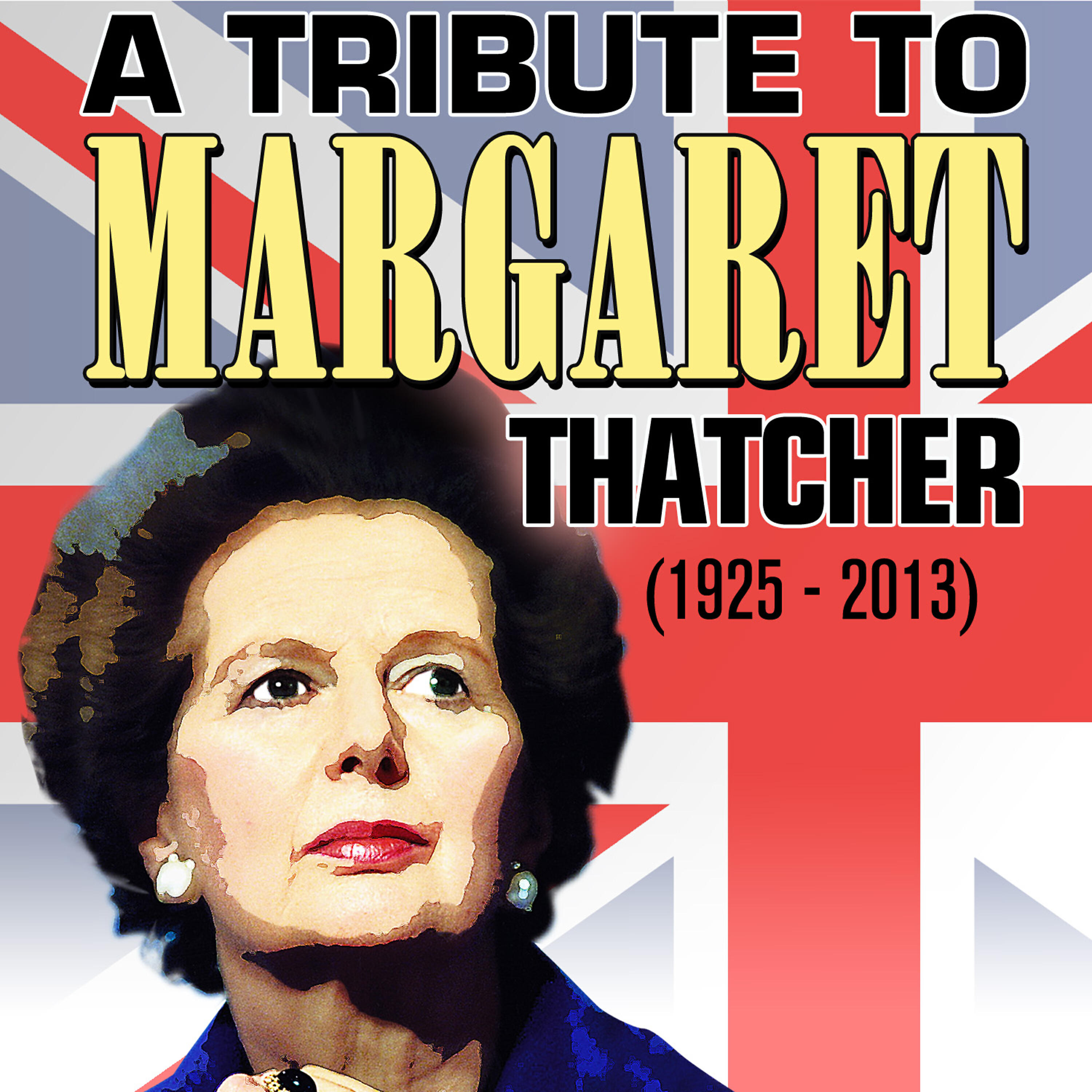 Релиз A Tribute to Margaret Thatcher (1925-2013)