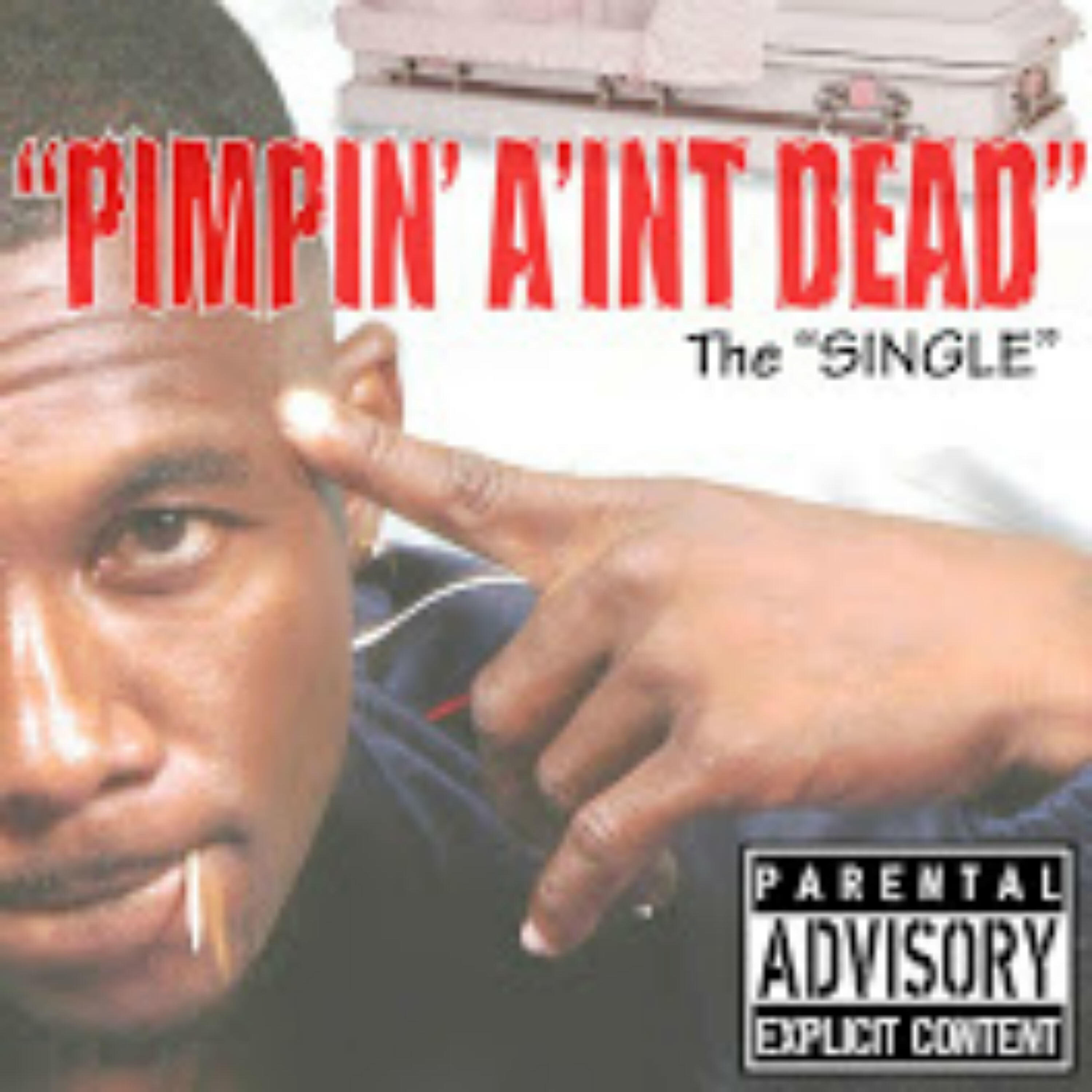 Релиз Pimpin' Ain't Dead
