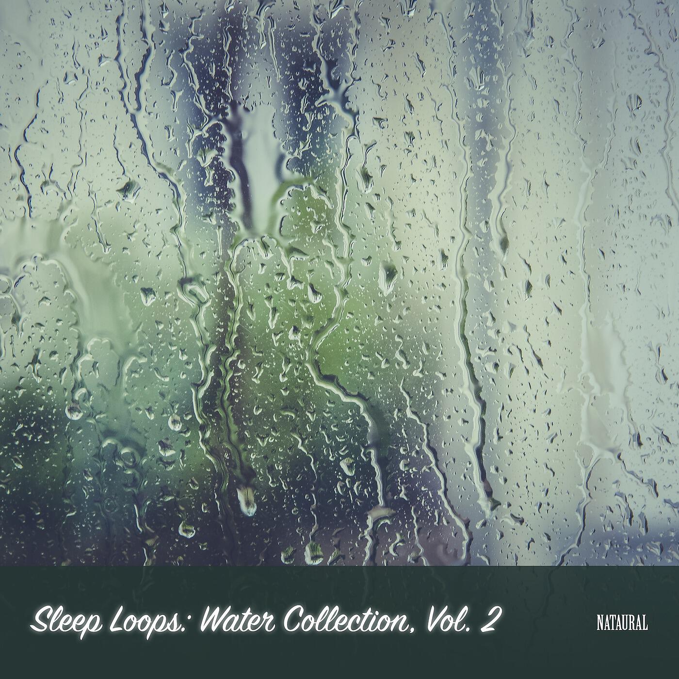Релиз Sleep Loops: Water Collection, Vol. 2