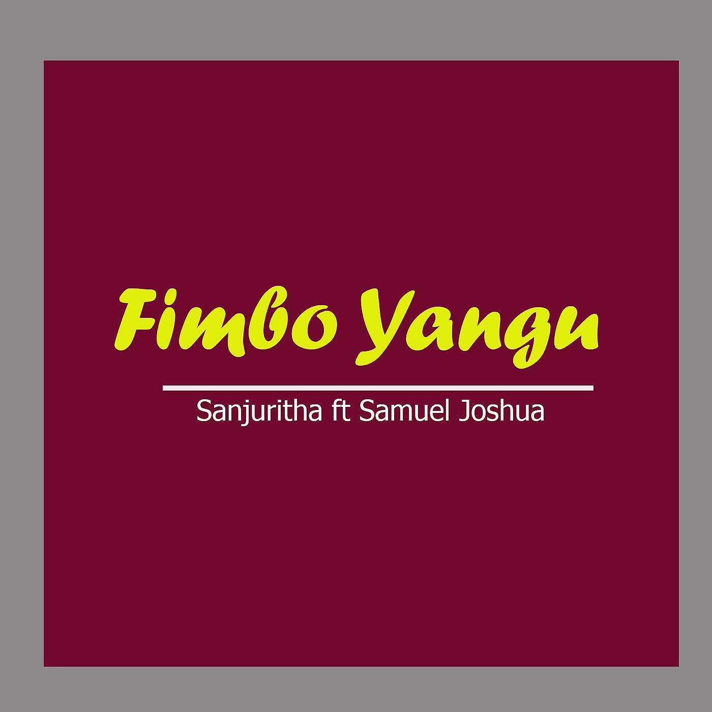 Релиз FIMBO YANGU (feat. SANJURITHA KELVIN)