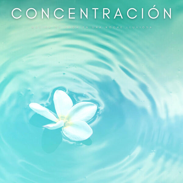 Релиз Concentración: Música De Yoga En Una Noche Lluviosa