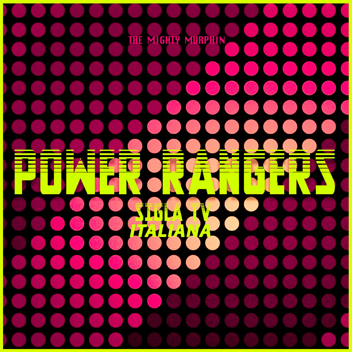 Релиз Power Rangers (Sigla TV Italiana)
