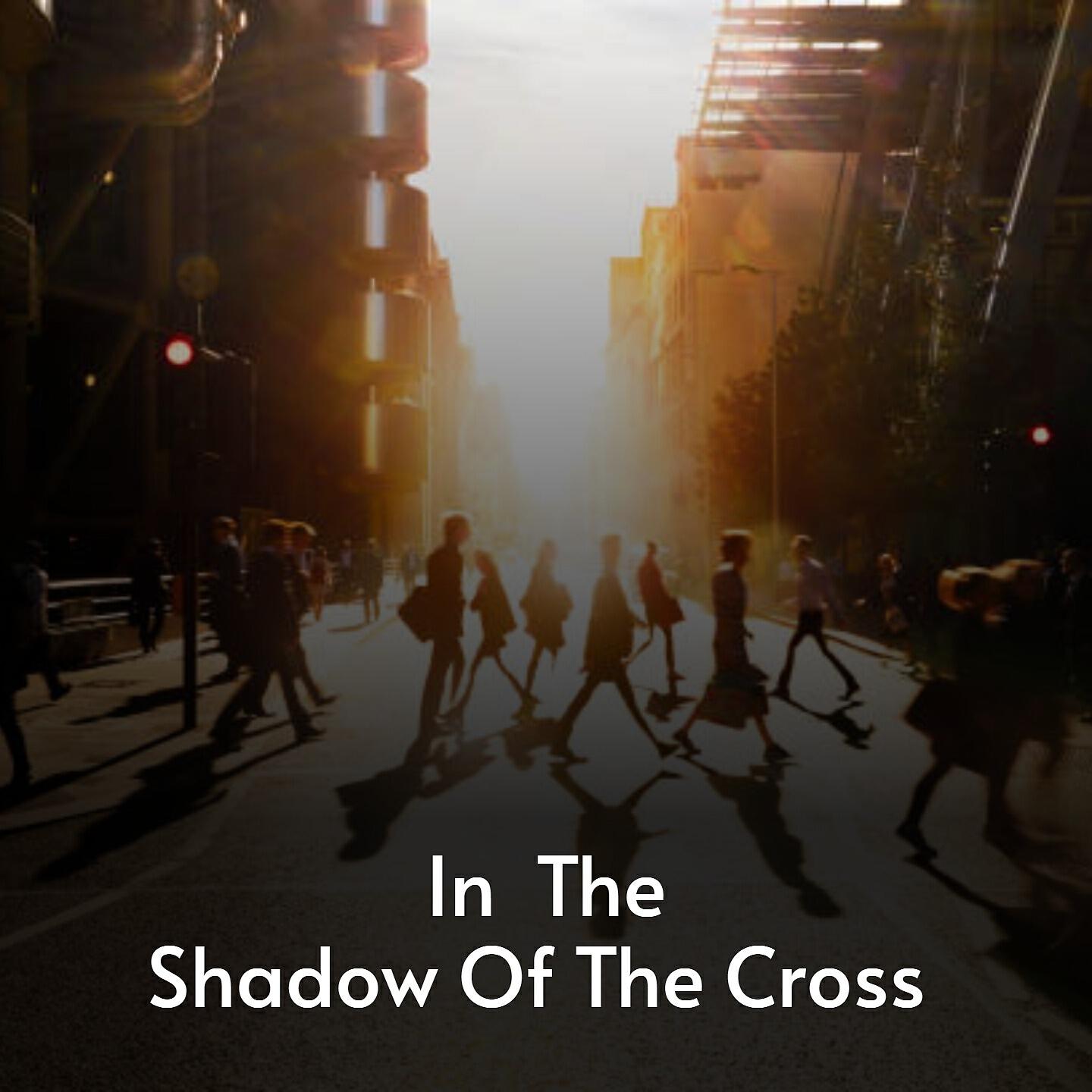 Релиз In the Shadow of the Cross