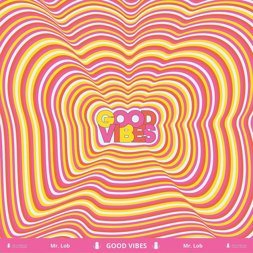 Релиз Good Vibes