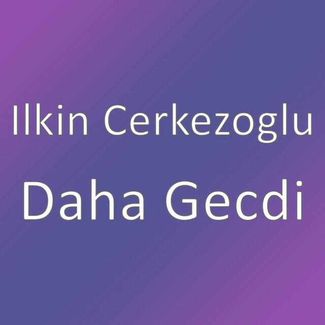 Постер альбома Daha Gecdi
