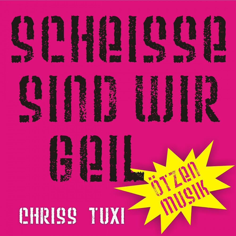 Релиз Scheisse Sind Wir Geil