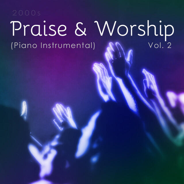 Релиз 2000s Praise & Worship (Piano Instrumental), Vol. 2
