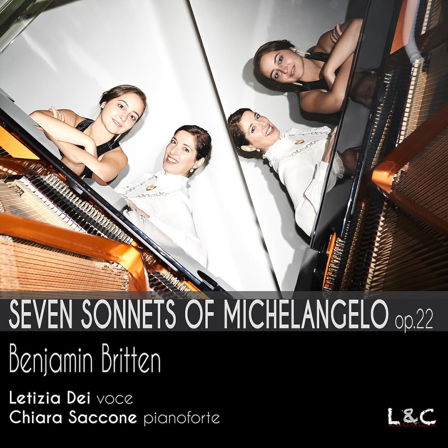 Релиз Letizia Dei and Chiara Saccone: Seven Sonnets of Michelangelo, Op. 22, Benjamin Britten