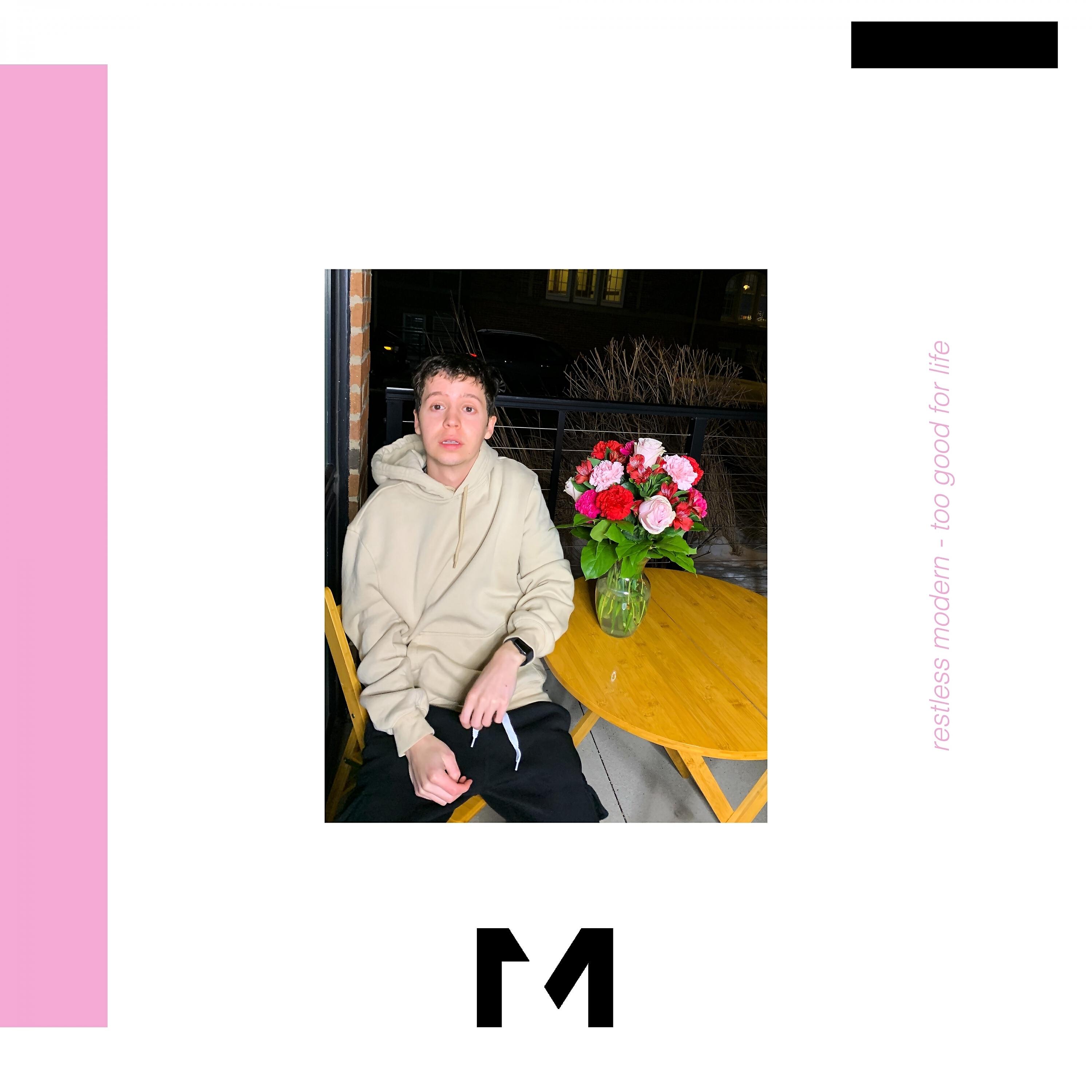 Релиз Too Good for Life